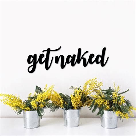 Metal Get Naked Bathroom Sign Funny Bathroom Art Bath Decor Bathroom Sign Metal Word Decor