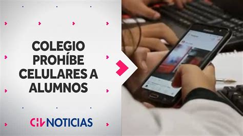 Colegio De Las Condes Proh Be Uso De Celulares A Alumnos Durante