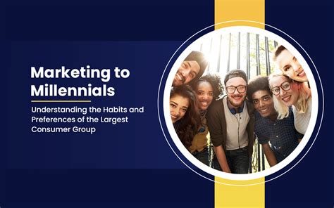 Marketing To Millennials 6 Best Hacks Habits And Preferences