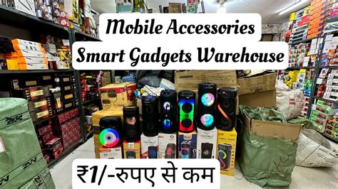 Mobile Accessories And Smart Gadgets Warehouse In Gaffar Market Karol Bagh Delhi Srd Vanshmj Youtube