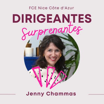 Dirigeantes Surprenantes Jenny Chammas G Rer Son Temps Et Ses