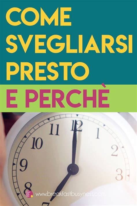 Impara Svegliarti Presto Senza Sforzo Svegliarsi Presto Sveglia Presto