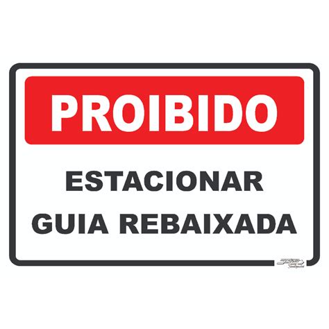 Placa Proibido Estacionar Guia Rebaixada 30x20 Shopee Brasil