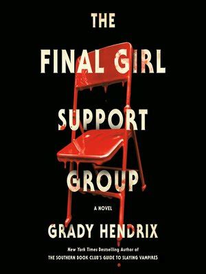 Audiobook - The Final Girl Support Group by Grady Hendrix · OverDrive