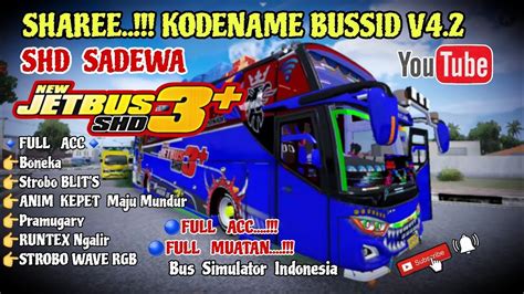 Share KODENAME JB3 SADEWA FULL ACC Bussid V4 2 Mix Panglimacreator