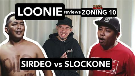 LOONIE BREAK IT DOWN Rap Battle Review E174 ZONING 10 SIRDEO Vs