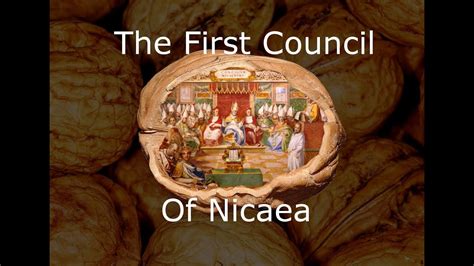 The First Council Of Nicaea In A Nutshell Youtube