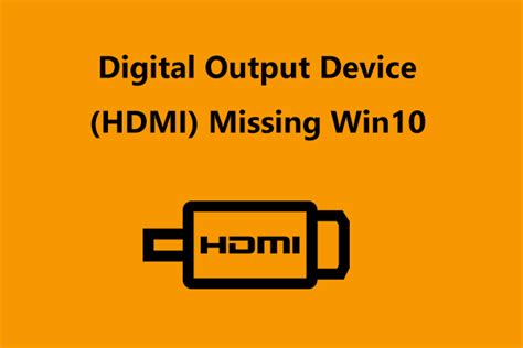 Digital Output Device Hdmi Missing Windows 10 Easily Fix It