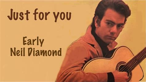 Early Neil Diamond - Four songs | Neil diamond, Neil diamond songs, Songs