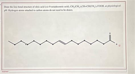 Solved Draw The Line Bond Structure Of Oleic Acid Chegg