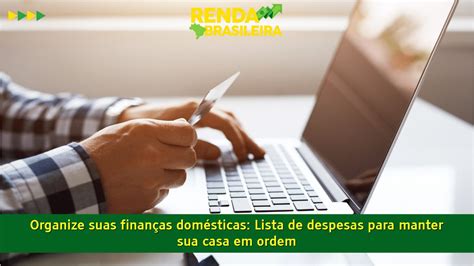 Organize Suas Finan As Dom Sticas Lista De Despesas Para Manter Sua