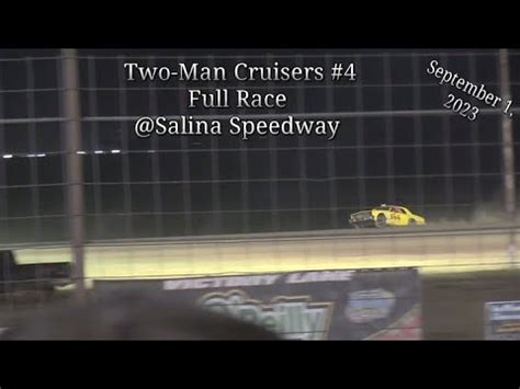 Two Man Cruisers 4 Full Race Salina Speedway 09 01 23 YouTube