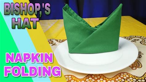 HOW TO MAKE BISHOP S HAT NAPKIN FOLDING YouTube