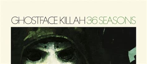 Album Review: Ghostface Killah, 36 Seasons | Soul In Stereo