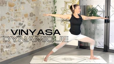 Cours De Yoga Vinyasa Dynamique YouTube