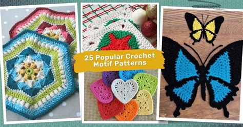 25 Popular Crochet Motif Patterns You Are Sure To Love