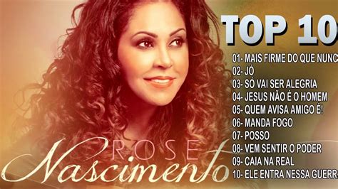 Rose Nascimento As Mais Tocadas Pra Todo Mundo Ouvir CD Completo Top 10