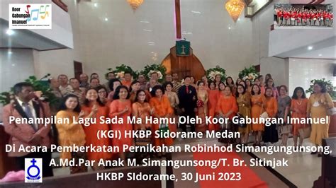 Lagu Sada Ma Hamu Oleh Koor Gabungan Imanuel HKBP Sidorame Di