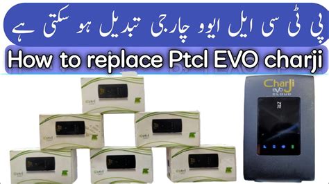 Ptcl Evo Charji Unlock For All Sim L Ptcl Evo Charji Exchange Problem L