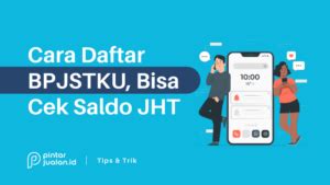 Cara Daftar Bpjstku Cek Saldo Jht Bpjs Cukup Lewat Aplikasi