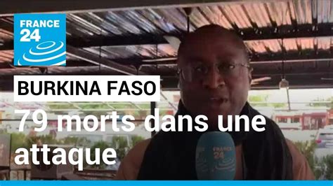 Burkina Faso Le Bilan De L Attaque De Seytenga Passe Morts