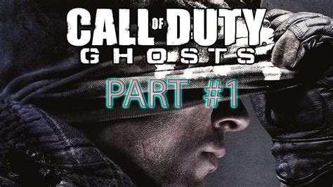 Call Of Duty Ghosts Walkthrough Part 1 Ultra Settings YouTube