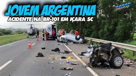 JOVEM ARGENTINA Capotamento Termina Em MORTE De Turista Na BR 101