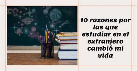 10 razones por las que estudiar en el extranjero cambió mi vida