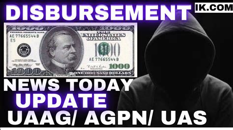 Uaag Grant DISBURSEMENT NEWS TODAY DISBURSEMENT UPDATE TODAY