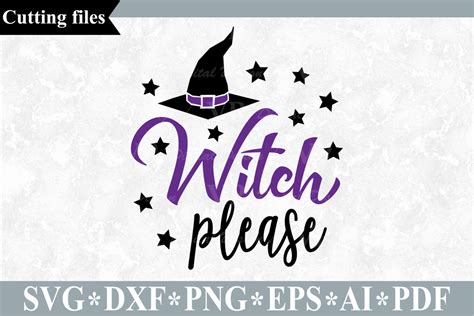 Witch Please Svg Halloween Cut File 291739 Svgs Design Bundles