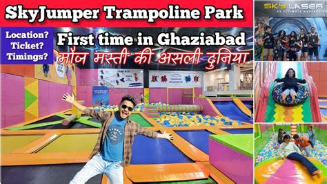 SkyJumper Trampoline Park Ghaziabad Trampoline Park In Ghaziabad