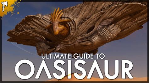 Ultimate Guide To The OASISAUR ARK Survival Ascended YouTube