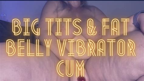 Big Tits Fat Belly Vibrator Cum Jackie Synn Clips Sale
