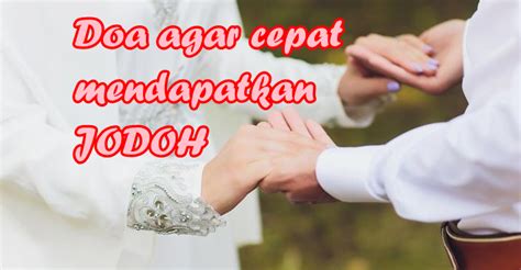 Doa Agar Cepat Mendapatkan Jodoh Bagi Wanita Dan Pria Arsip Info