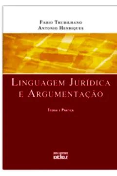 Linguagem Juridica E Argumentaçao PDF Antonio Trubilhano Fabio Henriques