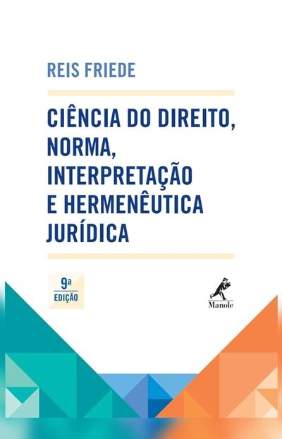 Bookplay Ciência do Direito Norma Interpretação e Hermenêutica Jurídica