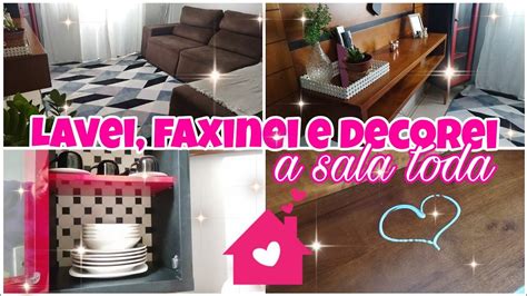 Faxina Completa Na Sala Limpei E Decorei Sharlene Regina Youtube