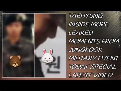 OMG Taehyung Inside More Leaked Moments From Jungkook Military Event