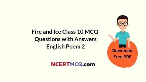 Fire And Ice Class 10 Mcq Questions With Answers English Poem 2 Ncert Mcq