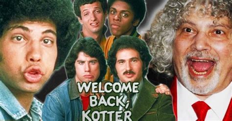 'Welcome Back, Kotter' Cast Then And Now 2022