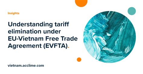 Understanding Tariff Elimination Under EU Vietnam Free Trade Agreement