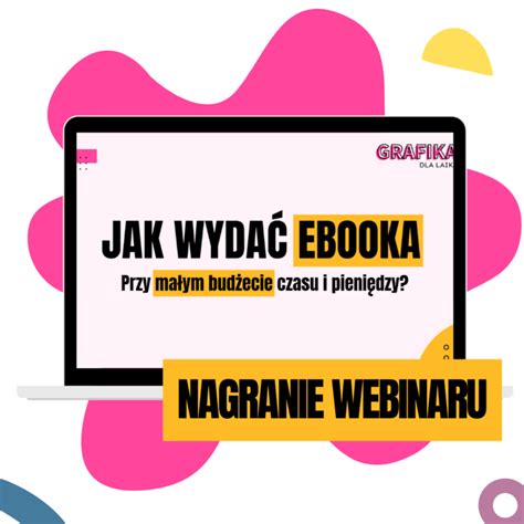 Jak wydać ebooka nagranie webinaru Grafika dla laika