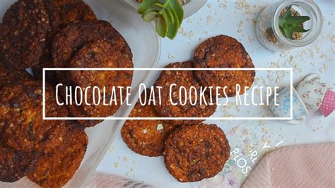 Chocolate Oat Cookies Recipe – KatieEmmaBeauty