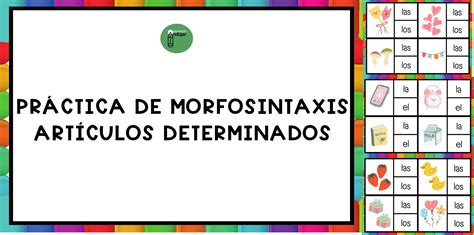 Práctica de morfosintaxis artículos determinados