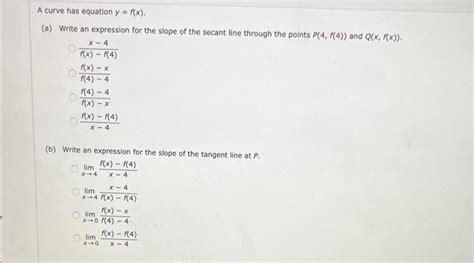 Solved A Curve Has Equation Y F X A Write An Expression