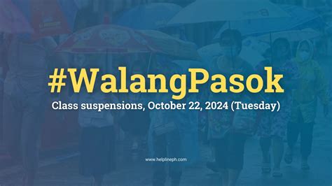 Walang Pasok Class Suspensions On October 22 2024 Tuesday Helpline PH