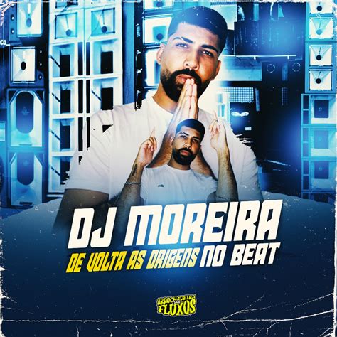 De Volta As Origens EP Album By DJ MOREIRA NO BEAT Apple Music