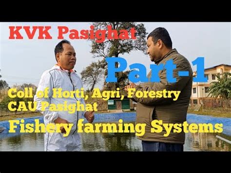 Part Fishery Farming Kvk Pasighat Central Agricultural University