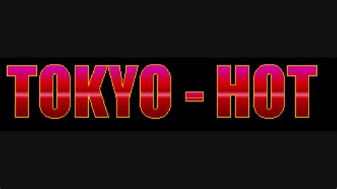 Tokyo Hot Theme Song Full Version Youtube