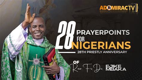 28 PRAYER POINTS FOR NIGERIANS REV FR EJIKE CAMILLUS MBAKA 28TH